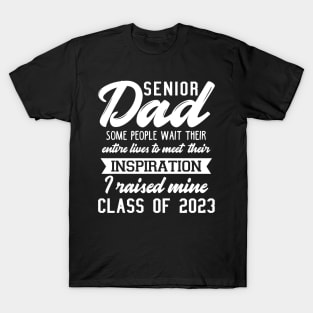 Senior Dad 2023. Class of 2023 Graduate. T-Shirt